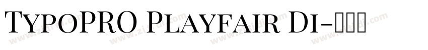 TypoPRO Playfair Di字体转换